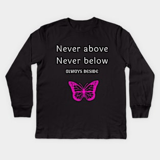 Never Above Never Below T-shirt Kids Long Sleeve T-Shirt